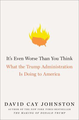 It's Even Worse Than You Think: What the Trump ... 1501174169 Book Cover