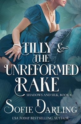 Tilly and the Unreformed Rake B0GSHWWWFF Book Cover