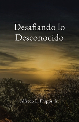 Desafiando lo Desconocido [Spanish] [Large Print] 1735800708 Book Cover