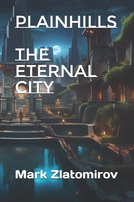 Plainhills: The Eternal City B0HM57H2VW Book Cover