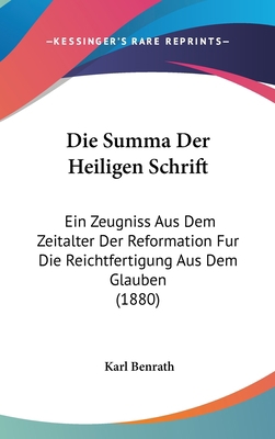 Die Summa Der Heiligen Schrift: Ein Zeugniss Au... [German] 116127037X Book Cover