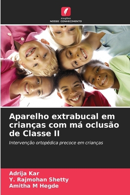 Aparelho extrabucal em crianças com má oclusão ... [Portuguese] 6208252474 Book Cover