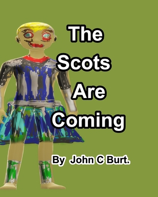 The Scots Are Coming. 0464267226 Book Cover