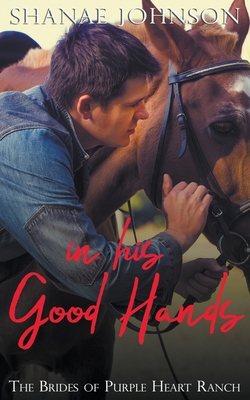 In His Good Hands B09M5552YC Book Cover