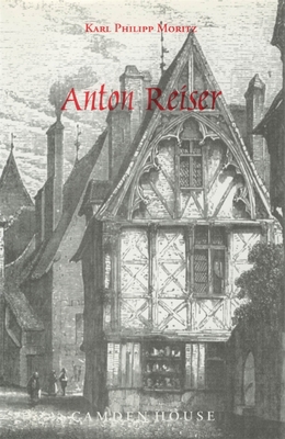 Anton Reiser: A Psychological Novel 1571130462 Book Cover