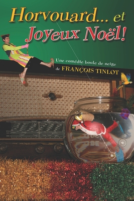 Horvouard... Et Joyeux Noël ! [French] 1679421808 Book Cover