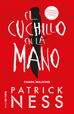 El Cuchillo En La Mano / The Knife of Never Let... [Spanish] 1949061884 Book Cover