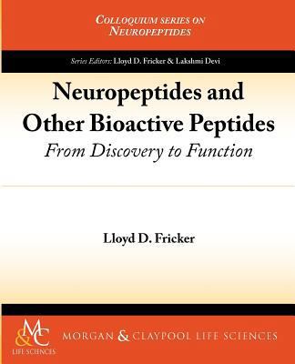 Neuropeptides and Other Bioactive Peptides: Fro... 1615045066 Book Cover