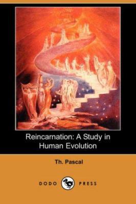 Reincarnation: A Study in Human Evolution 1406541141 Book Cover