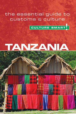 Tanzania - Culture Smart!: The Essential Guide ... 1857334833 Book Cover