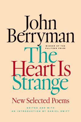 The Heart Is Strange: New Selected Poems 0374221081 Book Cover