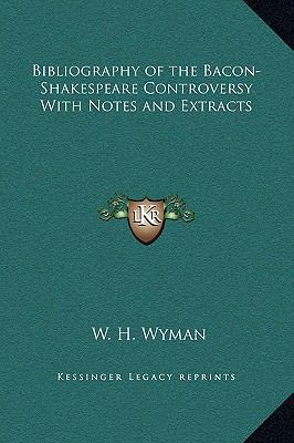 Bibliography of the Bacon-Shakespeare Controver... 1169252443 Book Cover