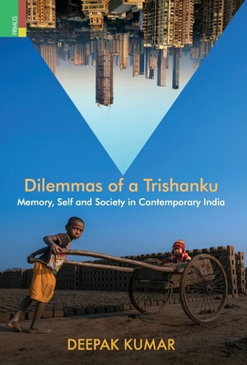 Dilemmas of a Trishanku: Memory, Self, and Soci... 9361775472 Book Cover