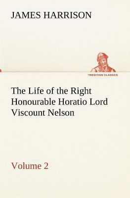 The Life of the Right Honourable Horatio Lord V... 3849155226 Book Cover