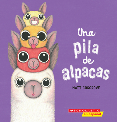 Una Pila de Alpacas (a Stack of Alpacas) [Spanish] 1338715496 Book Cover