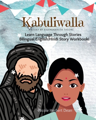 Kabuliwalla: English/Hindi Bilingual Story Work... B0CQPNSPP2 Book Cover