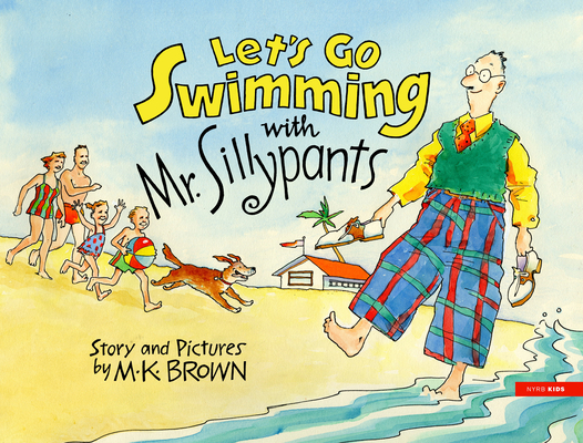 Let's Go Swimming with Mr. Sillypants 1681377454 Book Cover