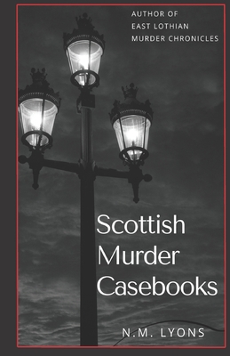 Scottish Murder Casebooks B097XFPXMR Book Cover