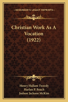 Christian Work As A Vocation (1922) 1165903393 Book Cover