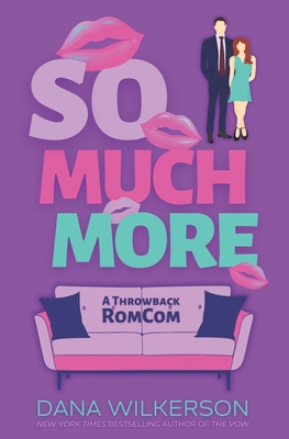 So Much More: A Throwback RomCom B0CJCSHGPN Book Cover