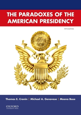 Paradoxes of the American Presidency 0190648503 Book Cover