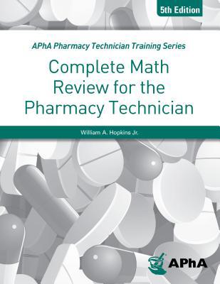 Complete Math Review for the Pharmacy Technician 1582123144 Book Cover