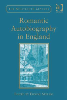 Romantic Autobiography in England 0754663663 Book Cover