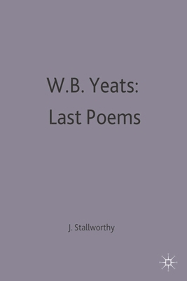 W.B.Yeats: Last Poems 0333020367 Book Cover