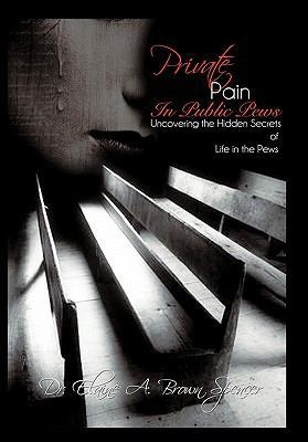 Private Pain in Public Pews: Uncovering the Hid... 1449706169 Book Cover