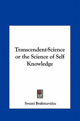 Transcendent-Science or the Science of Self Kno... 1161358919 Book Cover