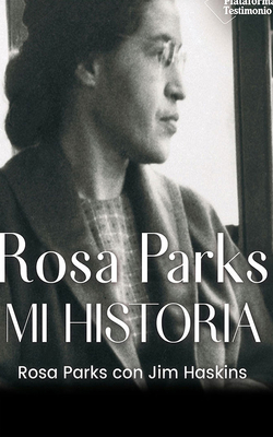 Rosa Parks: Mi Historia [Spanish] 1713578905 Book Cover