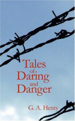 Tales of Daring and Danger 1426426585 Book Cover