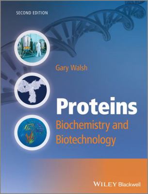 Proteins - Biochemistry and Biotechnology 2e 0470669853 Book Cover