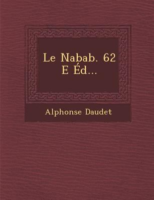 Le Nabab. 62 E Éd... [French] 1249978246 Book Cover