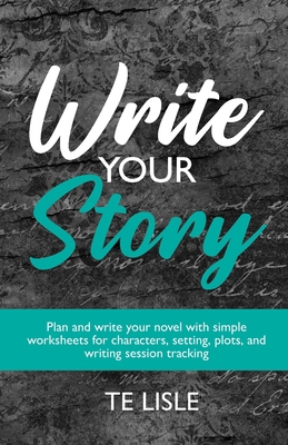 Write Your Story: Unlock Your Creative Potential 1988911575 Book Cover