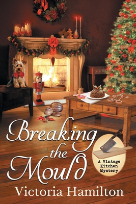 Breaking the Mould (A Vintage Kitchen Mystery) 1946069892 Book Cover