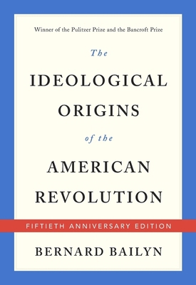 The Ideological Origins of the American Revolution 0674975650 Book Cover