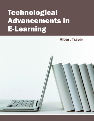 Technological Advancements in E-Learning 1682852164 Book Cover