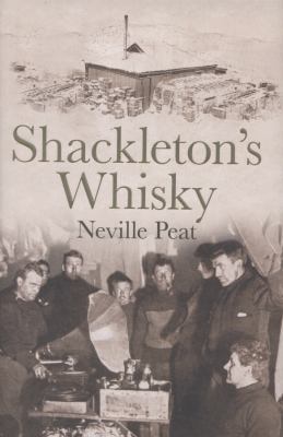 Shackleton's Whisky: The Extraordinary Story of... 184809390X Book Cover