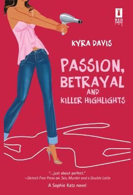 Passion, Betrayal and Killer Highlights 037389578X Book Cover