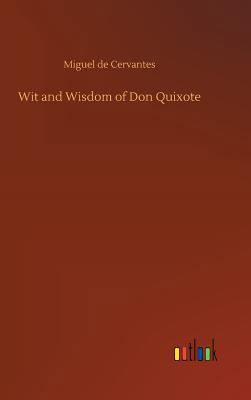 Wit and Wisdom of Don Quixote 3734027950 Book Cover