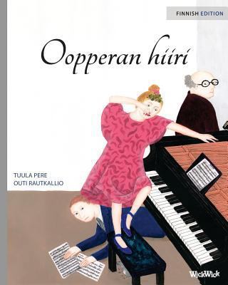 Oopperan hiiri: Finnish Edition of "The Mouse o... [Finnish] 9525878953 Book Cover