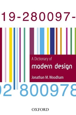 A Dictionary of Modern Design 0192800973 Book Cover