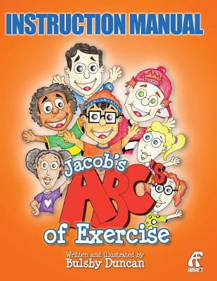 Instruction Manual Jacob's ABC's of Exercise 1491082097 Book Cover