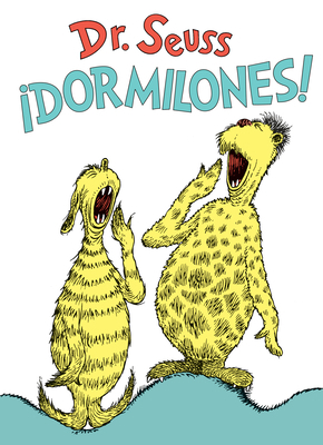 ¡Dormilones! (Dr. Seuss's Sleep Book Spanish Ed... [Spanish] 1984831402 Book Cover