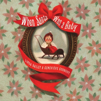 When Santa Was a Baby 1101919167 Book Cover