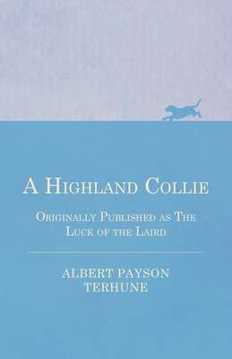 A Highland Collie - Originally Published as the... 1444658883 Book Cover