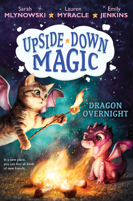 Dragon Overnight (Upside-Down Magic #4) 1338111159 Book Cover