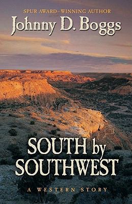 South by Southwest: A Western Story 1594149054 Book Cover