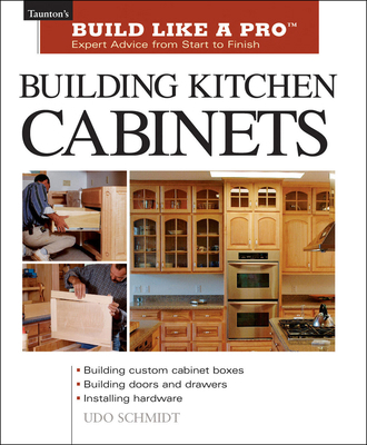 Building Kitchen Cabinets: Taunton's Blp: Exper... 1561584703 Book Cover